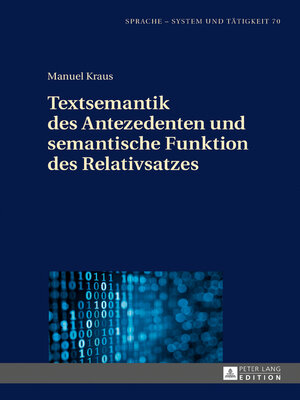 cover image of Textsemantik des Antezedenten und semantische Funktion des Relativsatzes